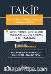 Takip İcra Müdürlüğü Ve Müdür Yardımcılığı Sınavına Hazırlık   Genel Kültür Genel Yetenek  Çözümlü Soru Bankası