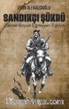 Sandıkçı Şükrü Zalime Boyun Eğmeyen Eşkiya
