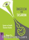 İmgelem ve Tasarım & Sanat ve Estetik Üzerine Yazılar