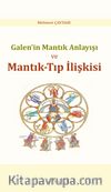 Galen’in Mantık Anlayışı ve Mantık-Tıp İlişkisi