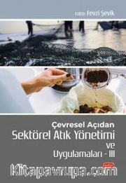 Çevresel Açıdan Sektörel Atık Yönetimi ve Uygulamaları III
