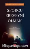 Çocuk, Kulüp, Aile Üçgeninde Sporcu Ebeveyni Olmak