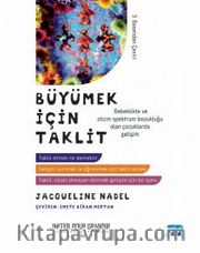 Büyümek İçin Taklit <br /> Bebeklikte ve Otizm Spektrum Bozukluğu Olan Çocuklarda Gelişim 