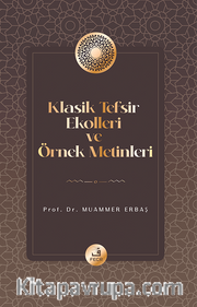 Klasik Tefsir Ekolleri ve Örnek Metinleri