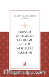 Ebû Saîd Muhammed el-Hadimî ve Fıkhi Meselelere Yaklaşımı