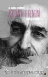 Aşktan Alır Rengini (Toplu Şiirler)