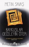 Baykuşlar Geceleyin Öter & İstanbul’da Karnaval Üçlemesi - Birinci Kitap