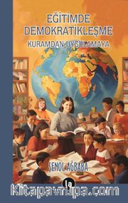 Eğitimde Demokratikleşme <br /> Kuramdan Uygulamaya