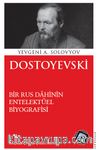 Dostoyevski & Bir Rus Dahinin Entelektüel Biyografisi