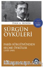 Sürgün Öyküleri <br /> Paris Sürgününden Seçme Öyküler (1938 – 1949) 
