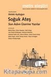 Soğuk Ateş & Son Adım Üzerine Yazılar