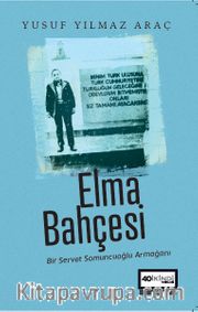Elma Bahçesi <br /> Bir Servet Somuncuoğlu Armağanı 