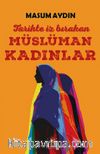 Tarihte İz Bırakan Müslüman Kadınlar 
