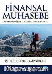 Finansal Muhasebe <br /> Dönem Sonu İşlemleri TMS/TFRS Uygulamalı