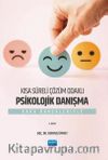 Kısa Süreli Çözüm Odaklı Psikolojik Danışma & Vaka Örnekleriyle