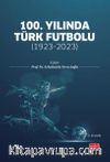 100.Yılında Türk Futbolu:1923-2023