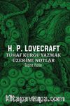 Tuhaf Kurgu Yazmak Üzerine Notlar & Seçme Yazılar