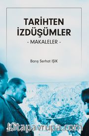 Tarihten İzdüşümler <br /> Makaleler