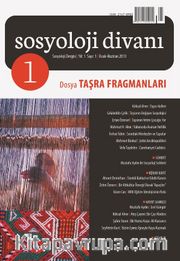 Sosyoloji Divanı Dergisi Yıl:1 Sayı:1 Ocak-Haziran 2013 / Taşra Fragmanları