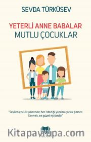 Yeterli Anne Babalar Mutlu Çocuklar