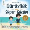 Dürüstlük Benim Süper Gücüm