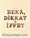 İş’in 100 Yılı Zeka, Dikkat ve İffet