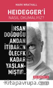 Heidegger’i Nasıl Okumalıyız?