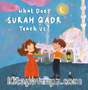 What Does Surah Qadr Teach Us? (İngilizce Kadir Sûresi Bize Ne Anlatıyor?)