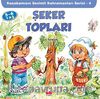 Şeker Topları / Kasabamızın Sevimli Kahramanları Serisi - 4