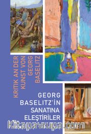 Georg Baselitz’in Sanatına Eleştiriler