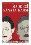 Steiner ve Kandinsky Maddeci Sanata Karşı