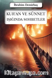Kur’an ve Sünnet Işığında Sohbetler