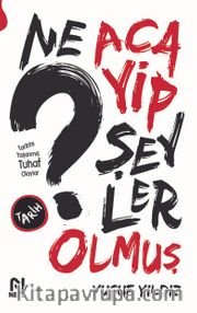 Ne Acayip Şeyler Olmuş 