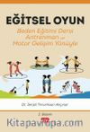 Eğitsel Oyun & Beden Eğitimi Dersi - Antrenman - Motor Gelişim Yönüyle