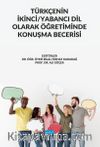 Türkçenin İkinci / Yabancı Dil Olarak Öğretiminde Konuşma Becerisi