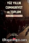 Yüz Yıllık Cumhurıyet ve Toplum & Seçilmiş Perspektifler