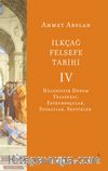 İlkçağ Felsefe Tarihi  4 / Helenistik Dönem Felsefesi: Epikurosçular, Stoacılar, Septikler