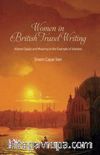 Women In British Travel Writing & Altered Space and Meaning in the Example of Istanbul