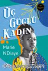 Üç Güçlü Kadın