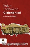 Yakın Tarihimizin Gizlenenleri