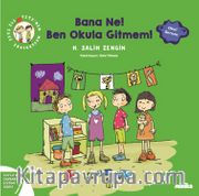 Çıtı ile Pıtı’nın Maceraları: Bana Ne! Ben Okula Gitmem! 