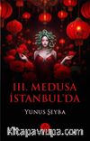 III. Medusa İstanbul’da
