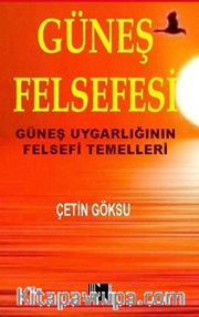 Güneş Felsefesi <br /> Güneş Uygarlığının Felsefi Temelleri