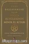 Yeni Başlayanlar için Wicca Büyülerinin Minik El Kitabı