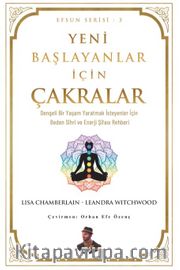 Yeni Başlayanlar İçin Çakralar