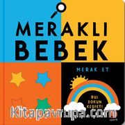 Meraklı Bebek / Merak Et