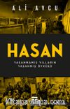 Hasan & Yaşanmamış Yılların Yaşanmış Öyküsü