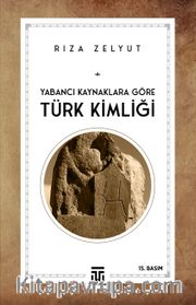 Yabanci Kaynaklara Göre Türk Kimliği