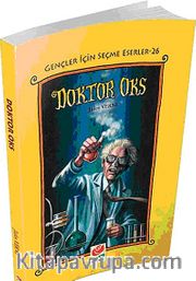 Doktor Oks <br /> Gençler İçin Seçme Eserler - 26