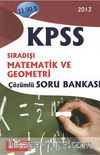 2013 KPSS Sıradışı  Matematik ve Geometri Çözümlü Soru Bankası